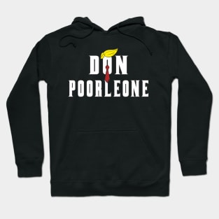 Anti-Trump Don Poorleone Hoodie